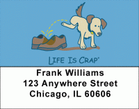 Click on Because of Dogs... Life Is Crap Address Labels For More Details