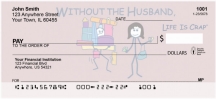 Without the Husband... Life Is Crap Checks
